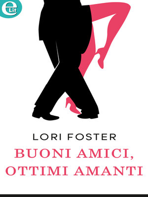 cover image of Buoni amici, ottimi amanti